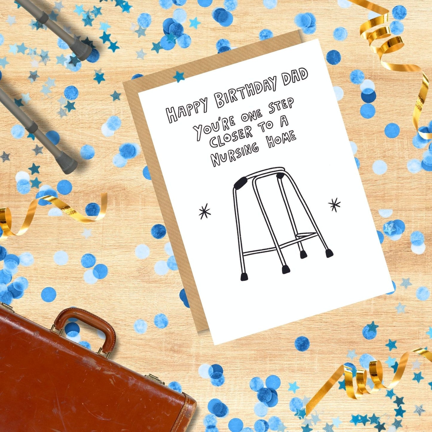 Scribbler Happy Birthday Dad One Step Closer To A Nursing Home Birthday Card