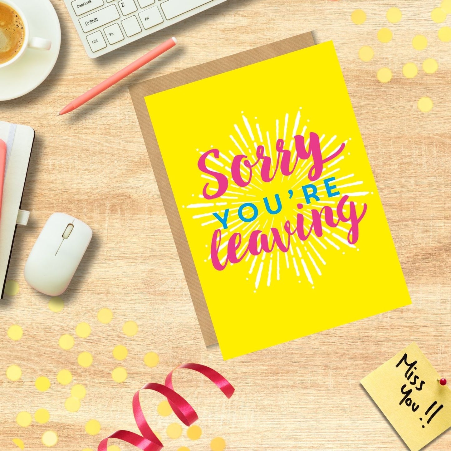 Scribbler Sorry You're Leaving Bye-Bye Sunshine! Leaving Greeting Card