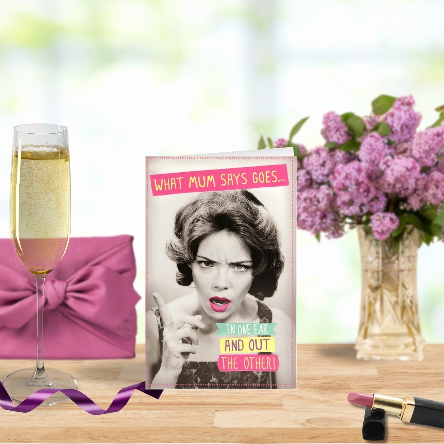 Funny What Mum Says Happy Mother's Day Card