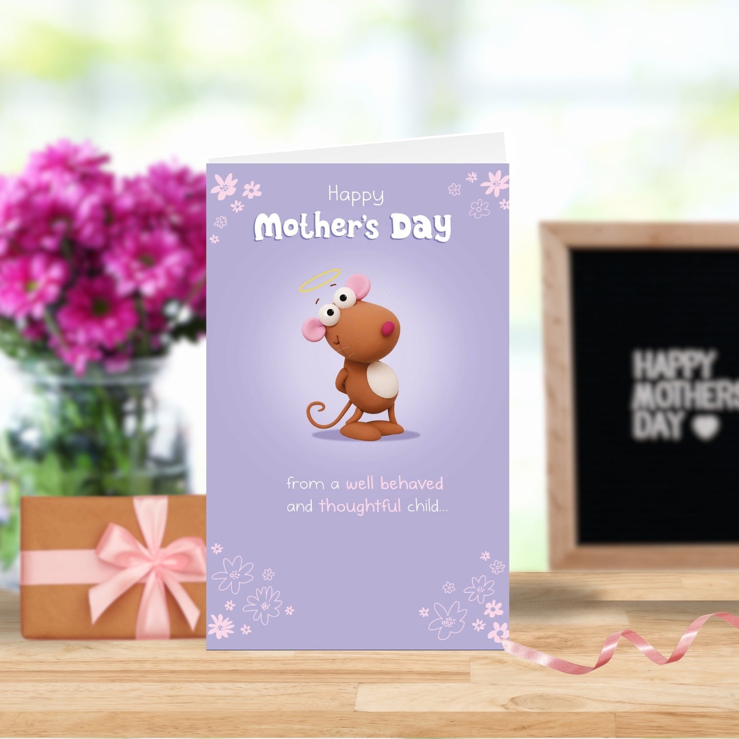 Funny From Well Behaved Child Happy Mother's Day Card