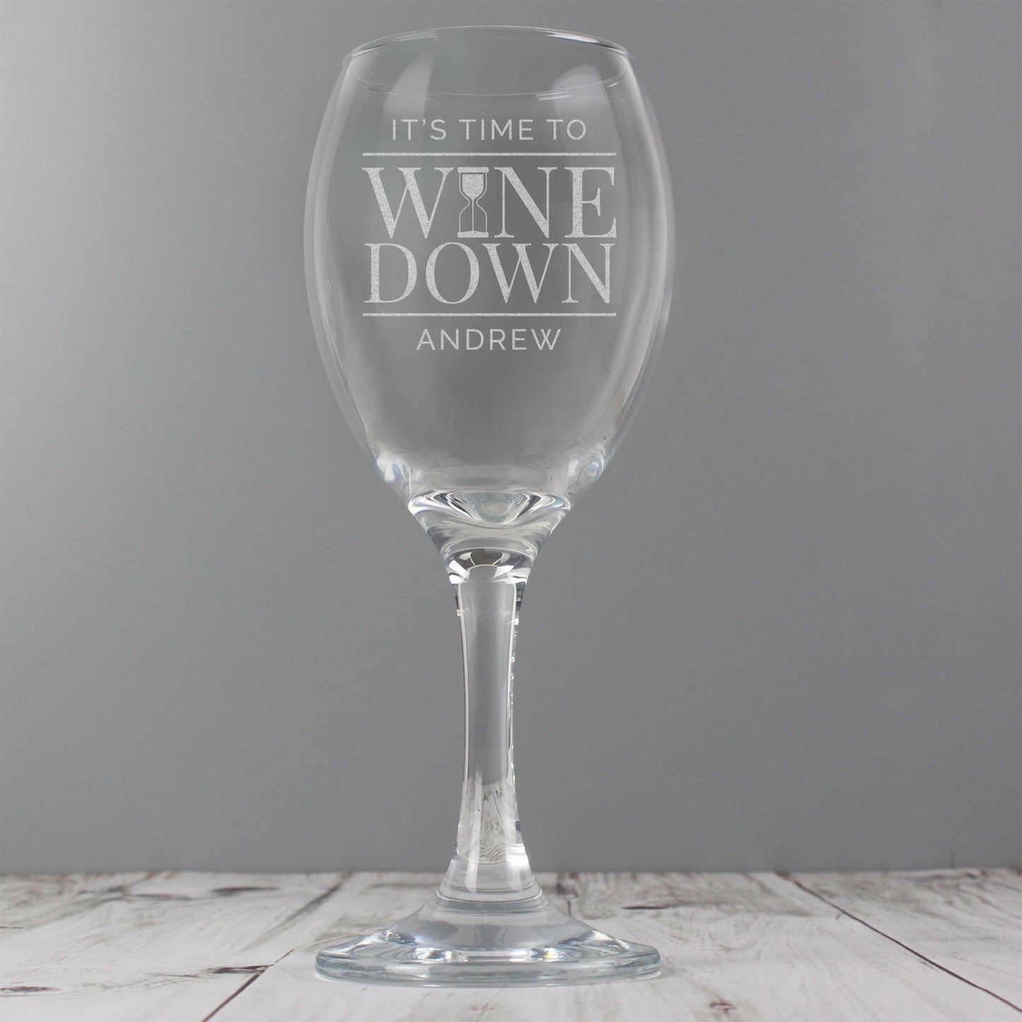 Personalised 'It's Time to Wine Down' Wine Glass - Personalise It!