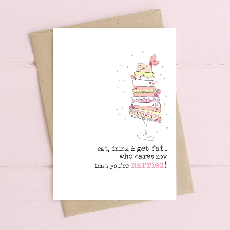 Married. Eat, Drink & Get Fat. Greeting Card