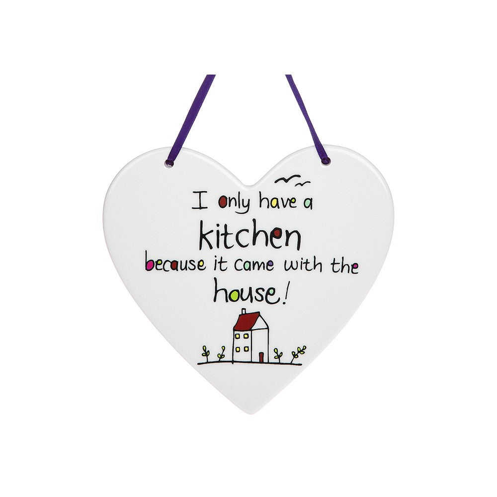Just Saying It Came With The House Ceramic Heart Shaped Hanging Plaque