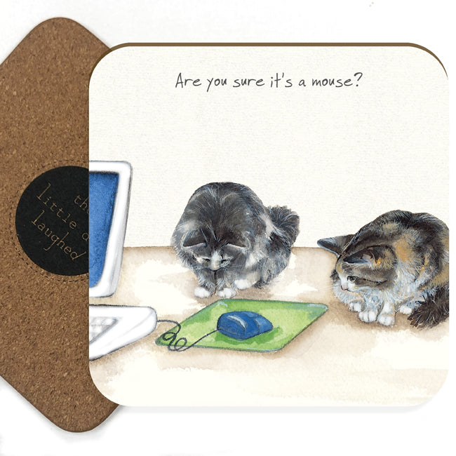 Playful Cats Are You Sure It's A Mouse? Little Dog Laughed Coaster