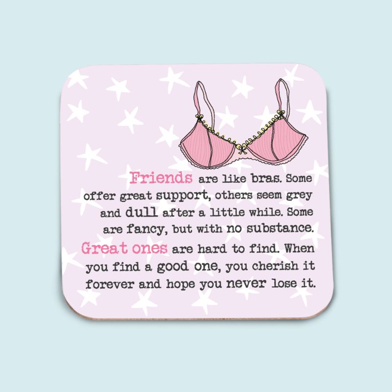 Friends Are Like Bra's Offer Great Support Coaster