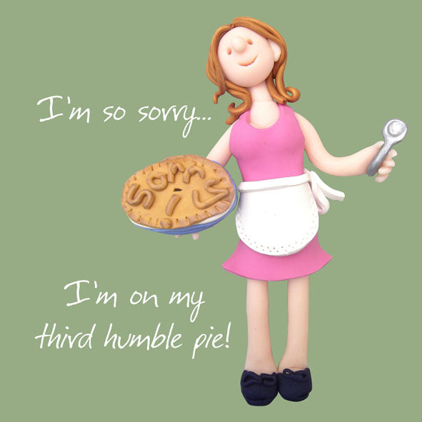I'm So Sorry Humble Pie Greeting Card One Lump or Two