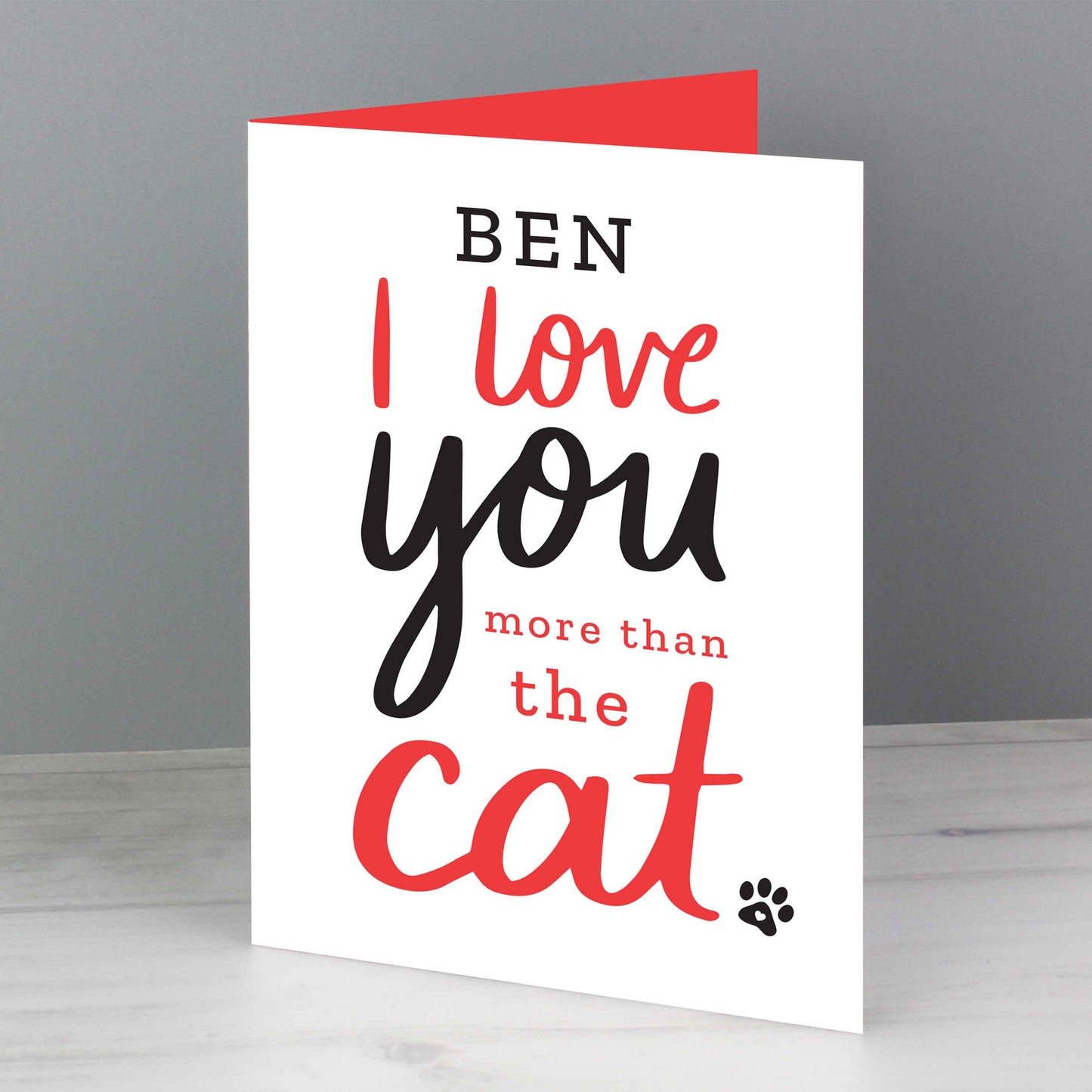 Personalised I love You More than the Cat Card Add Any Name - Personalise It!