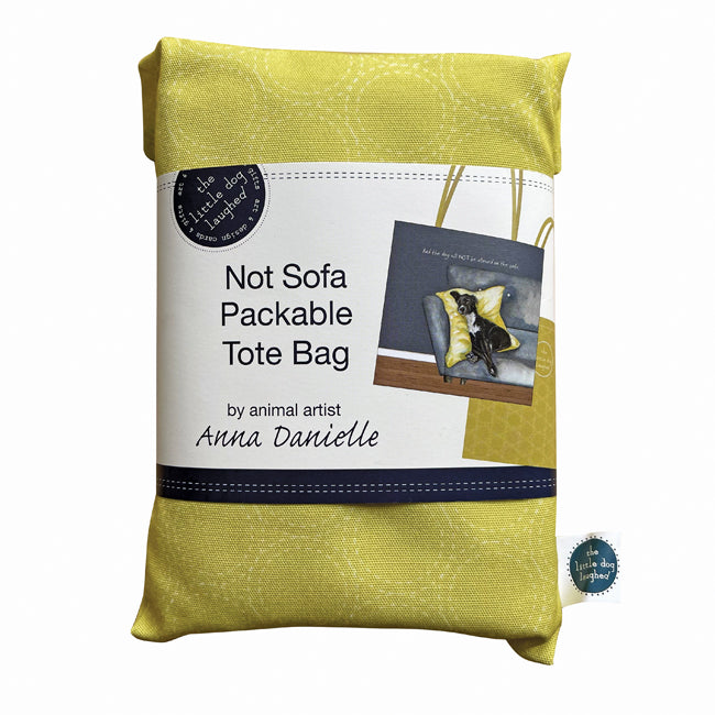 Little Dog Laughed Not Allowed On The Sofa! Packable Tote Bag