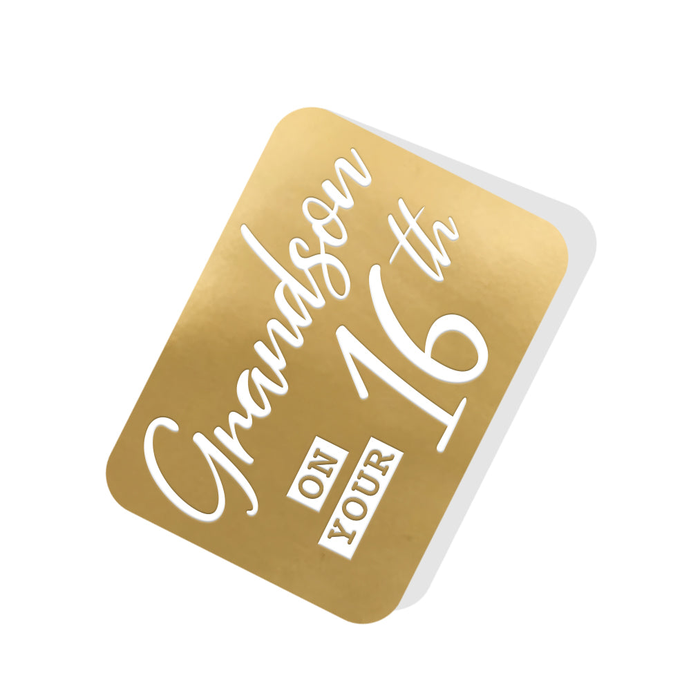 Grandson on your 16th Gold Tag