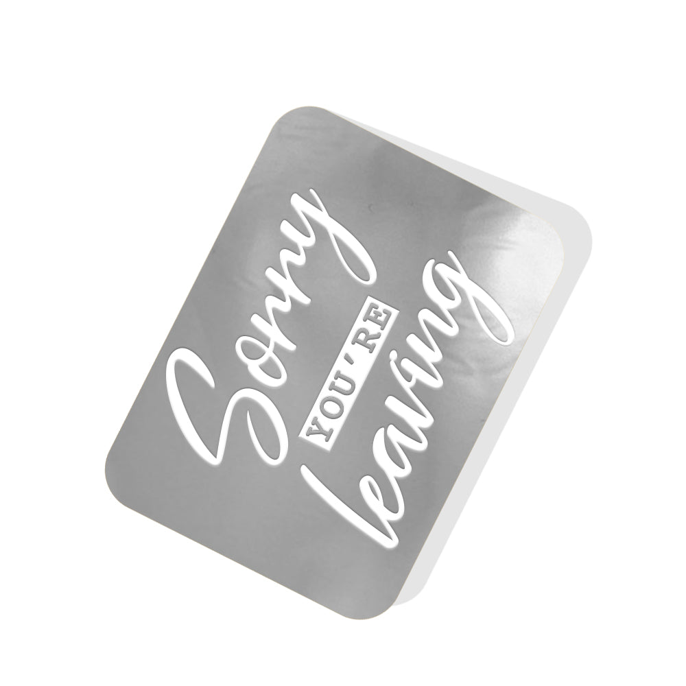 Sorry you're leaving Silver Tag