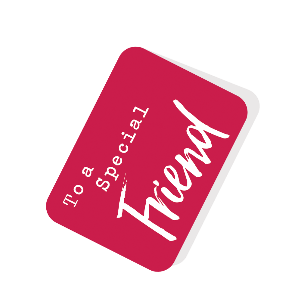 To A Special Friend Red Tag