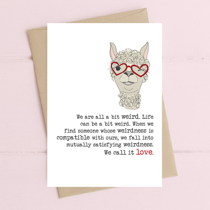 We Are All A Bit Weird Greeting Card