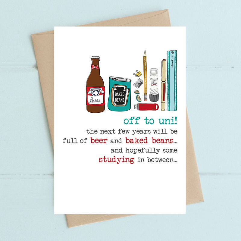 Beer & Baked Beans Off To Uni Greeting Card
