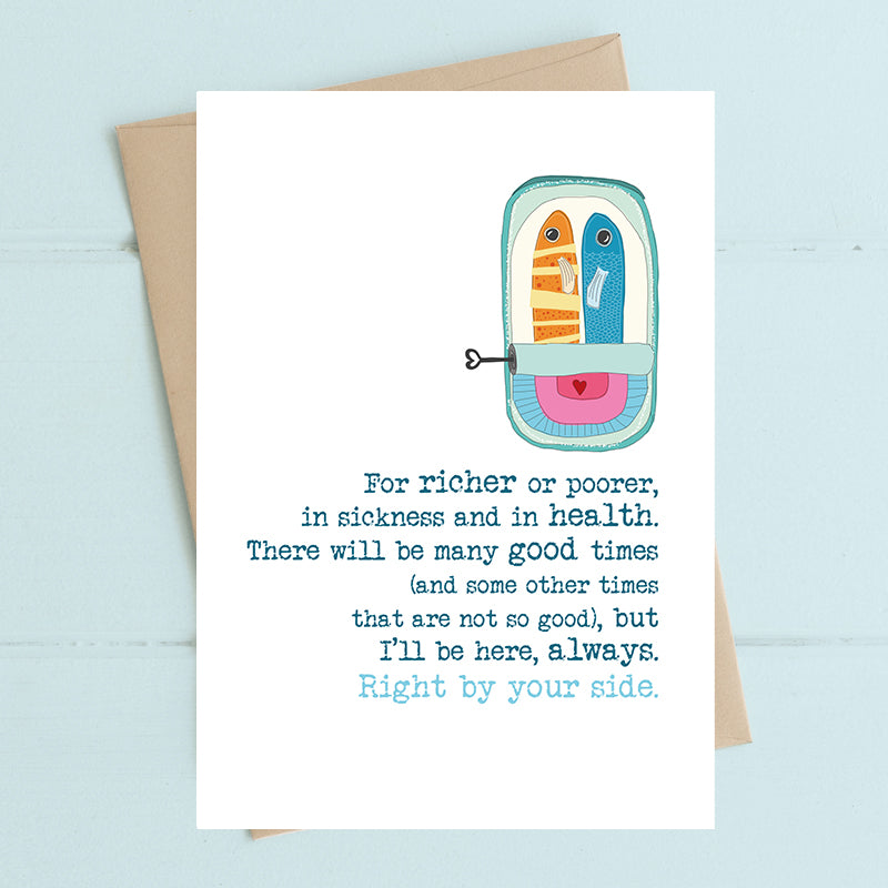 Richer Or Poorer Right By Your Side Greeting Card