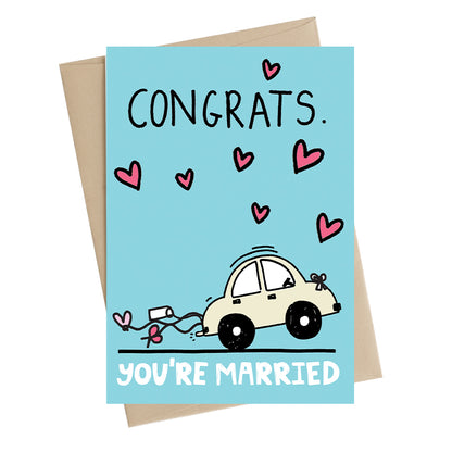 Congrats You're Married Greeting Card