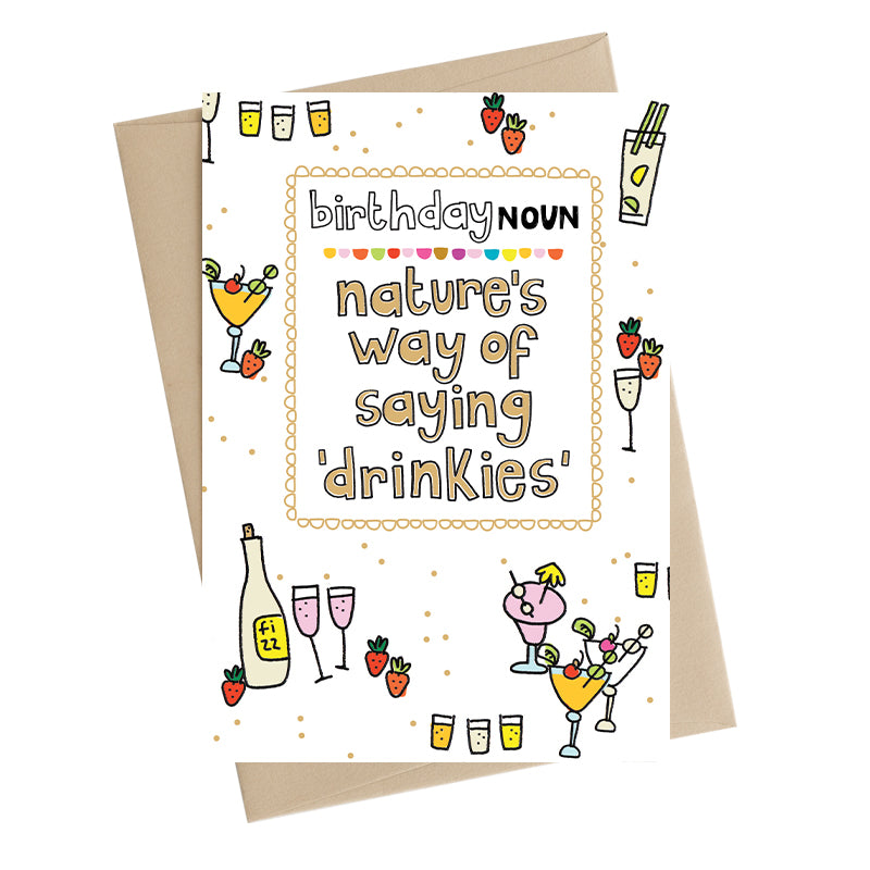 Nature's Way Of Saying Drinkies Greeting Card