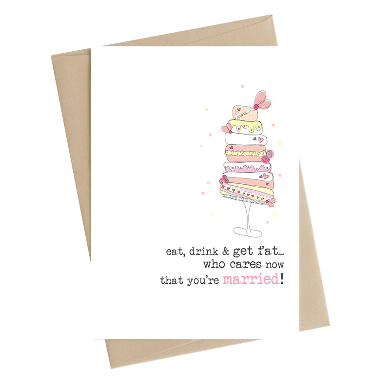 Married. Eat, Drink & Get Fat. Greeting Card