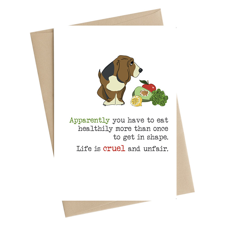 Life Is Cruel & Unfair Greeting Card
