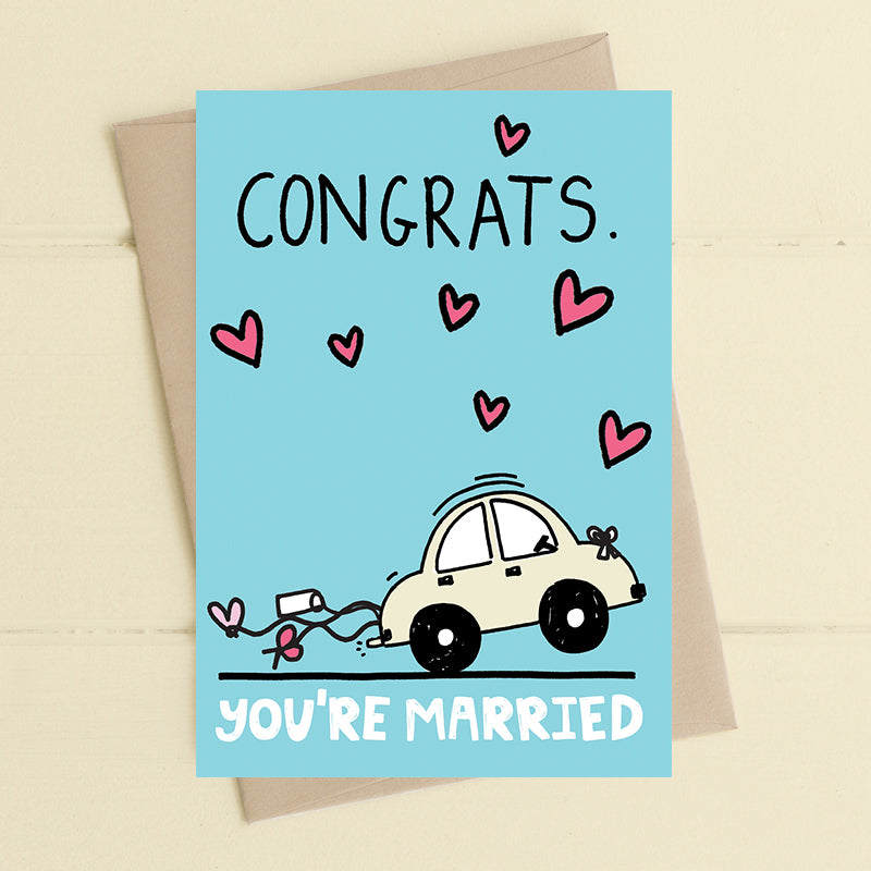 Congrats You're Married Greeting Card