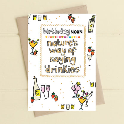 Nature's Way Of Saying Drinkies Greeting Card