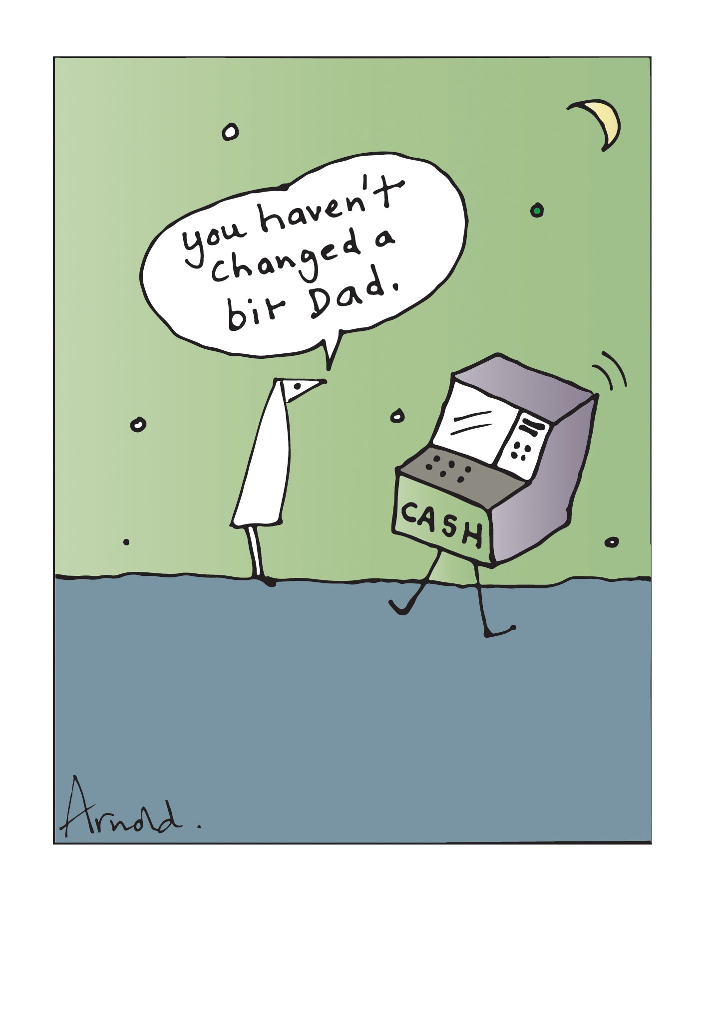 Funny You Haven't Changed A Bit Dad Humour Father's Day Card