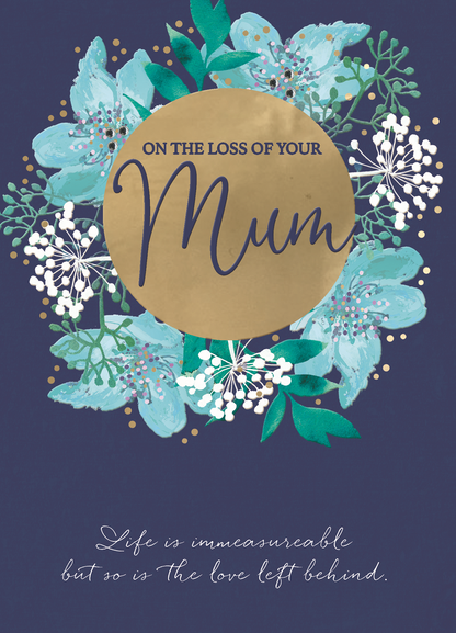 On The Loss Of Your Mum Gold Foiled Sympathy Greeting Card