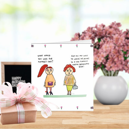 Watch Breaking Bad Funny Love Sick Mother's Day Greeting Card