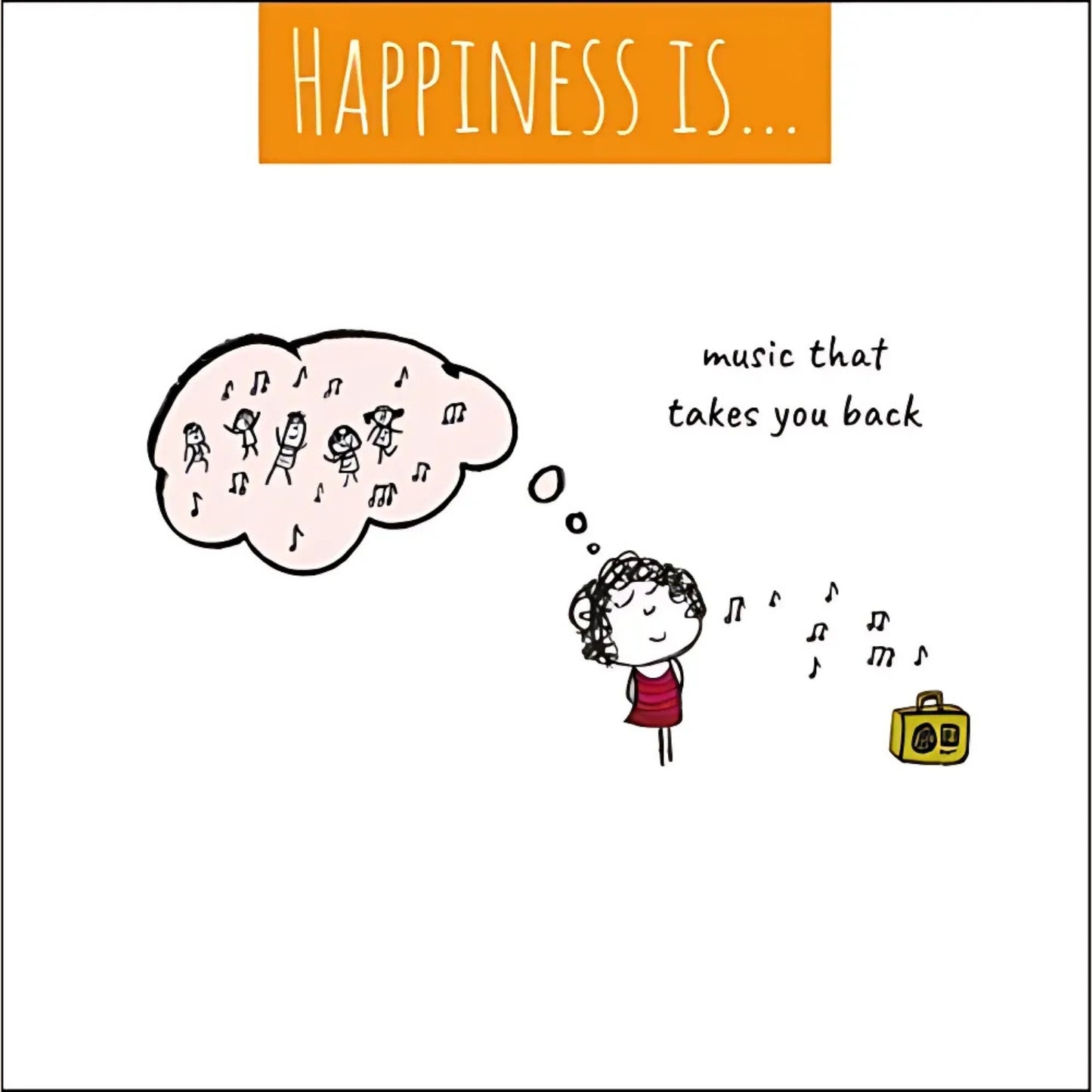 Happiness Is... Music That Takes You Back Greeting Card