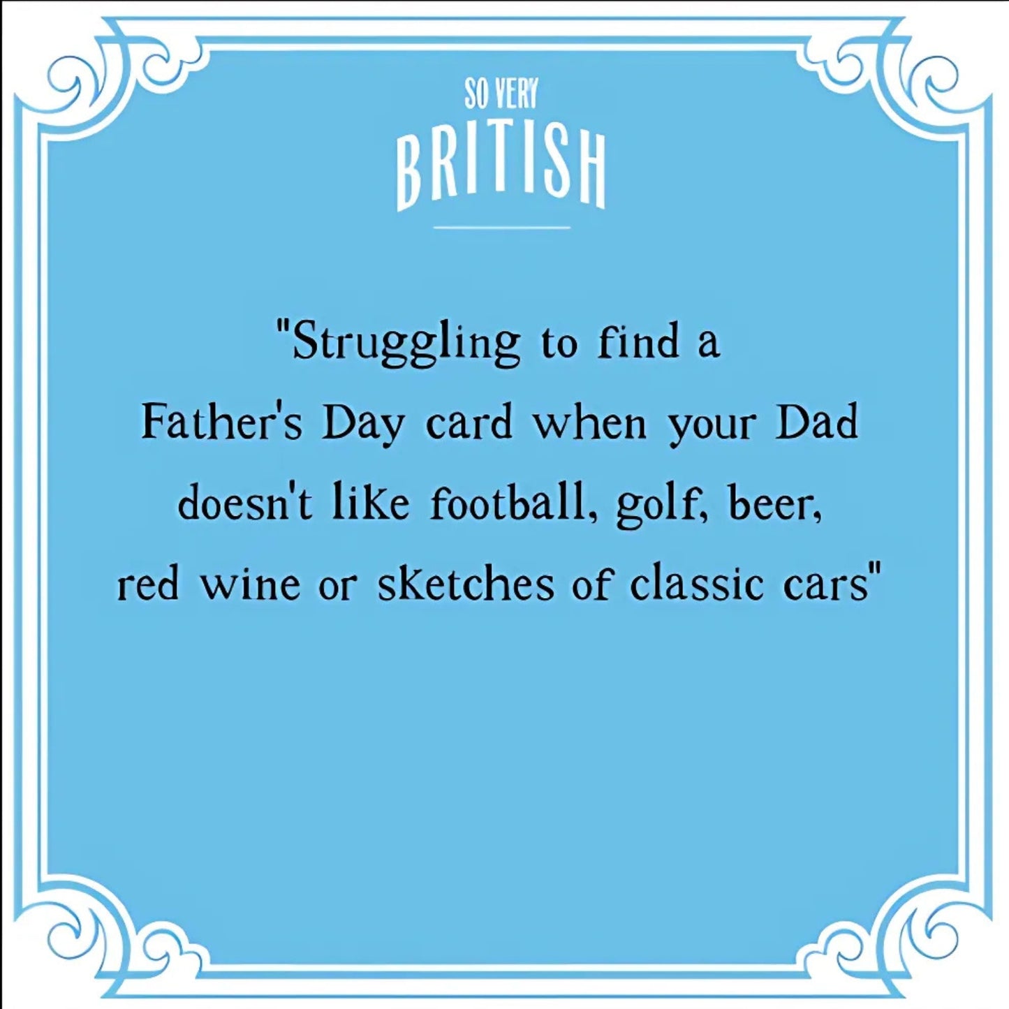 Funny Very British Problems Happy Father's Day Greeting Card