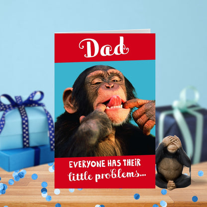 Dad Everyone Has Their Problems Funny Father's Day Card Greeting