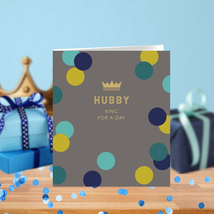 Hubby King For The Day Foiled Crown Father's Day Card Greeting