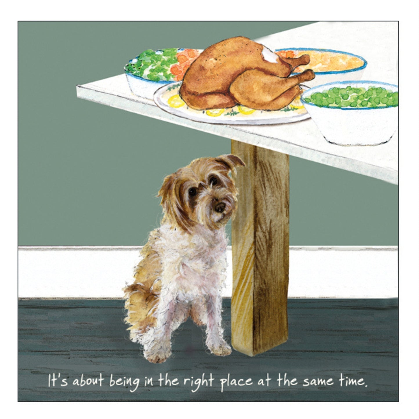 Right Place Right Time Little Dog Laughed Greeting Card