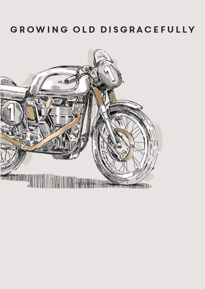 Growing Old Disgracefully Motorbike Birthday Greeting Card