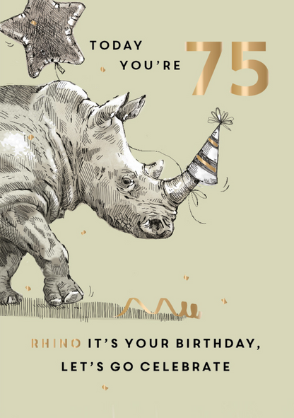 Rhino You're 75 Let's Celebrate Birthday Greeting Card