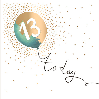 13 Today Balloon Birthday Greeting Card Foil Finished