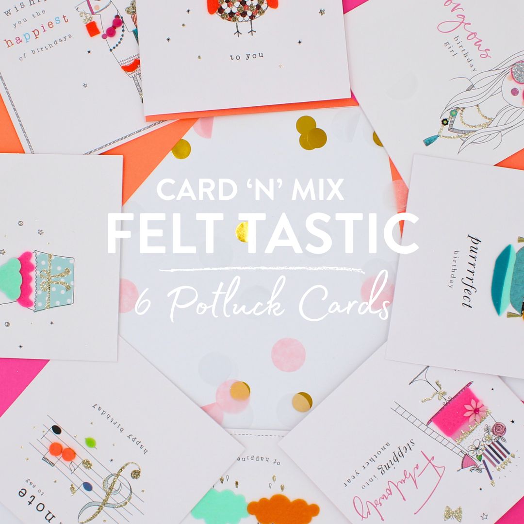 CARD 'N' MIX Felt Tastic Assortment 6 Card Potluck Pick Cards for Birthdays