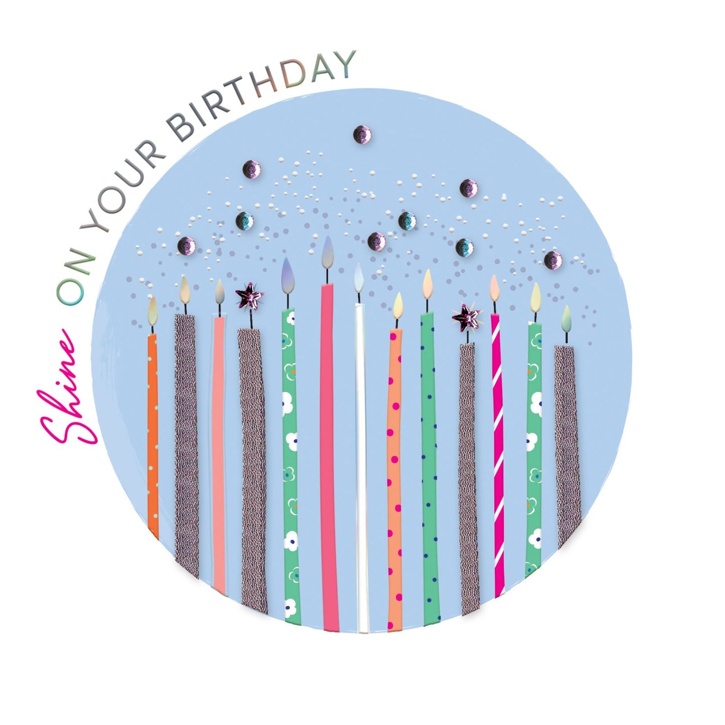 Shine On Your Birthday Embellished Candles Hand-Finished Birthday Card