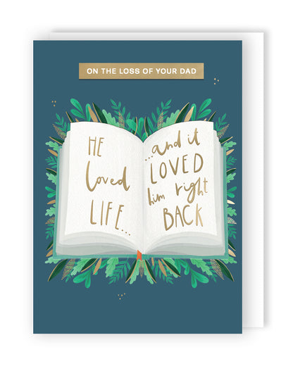 On The Loss Of Your Dad He Loved Life In Sympathy Greeting Card