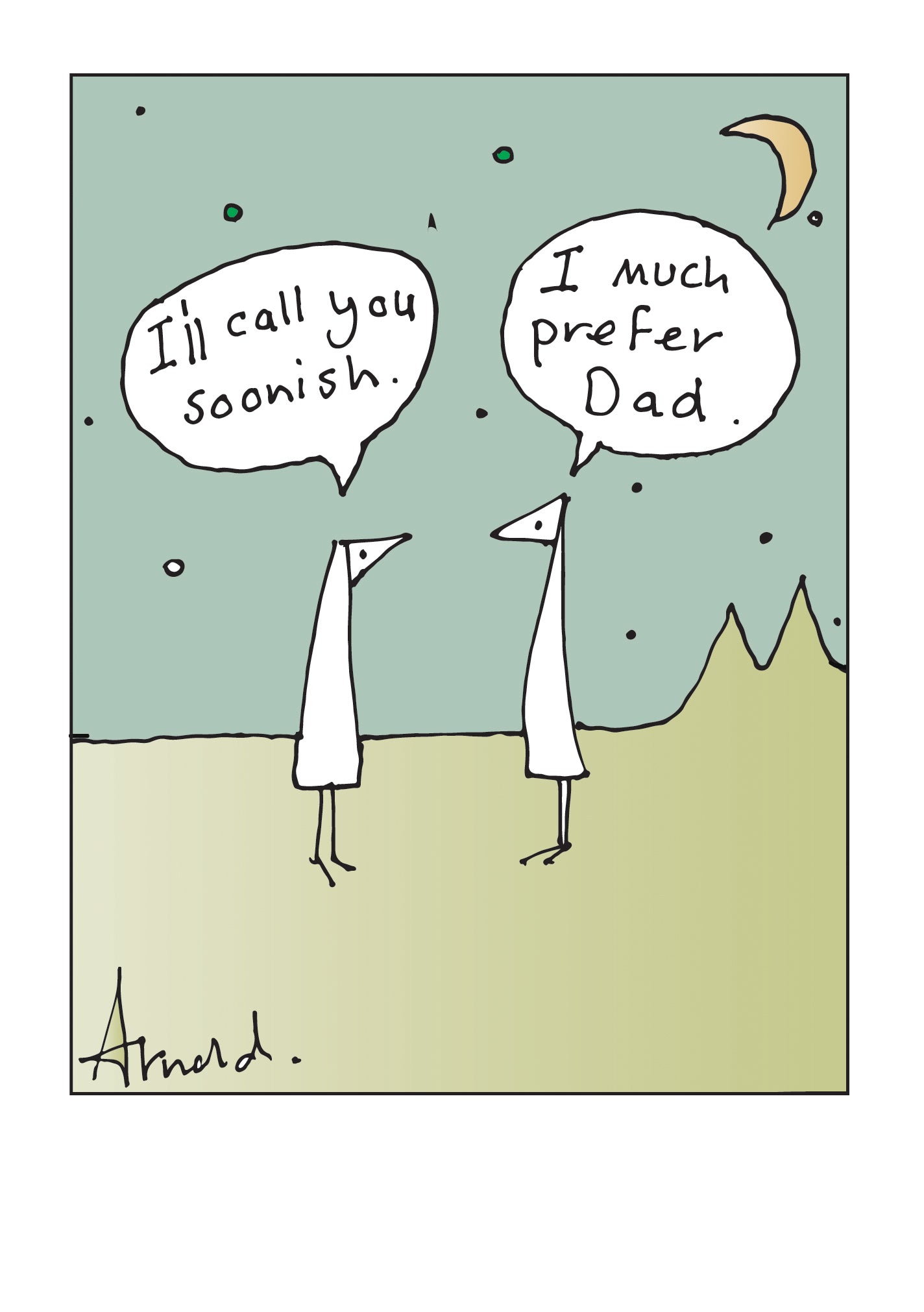 Funny I'll Call You Soonish Dad Humour Father's Day Card