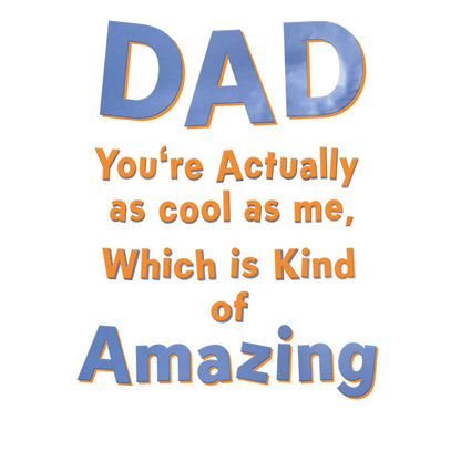 Funny Father's Day Card Dad You're As Cool As Me Joke Card For Amazing Dad