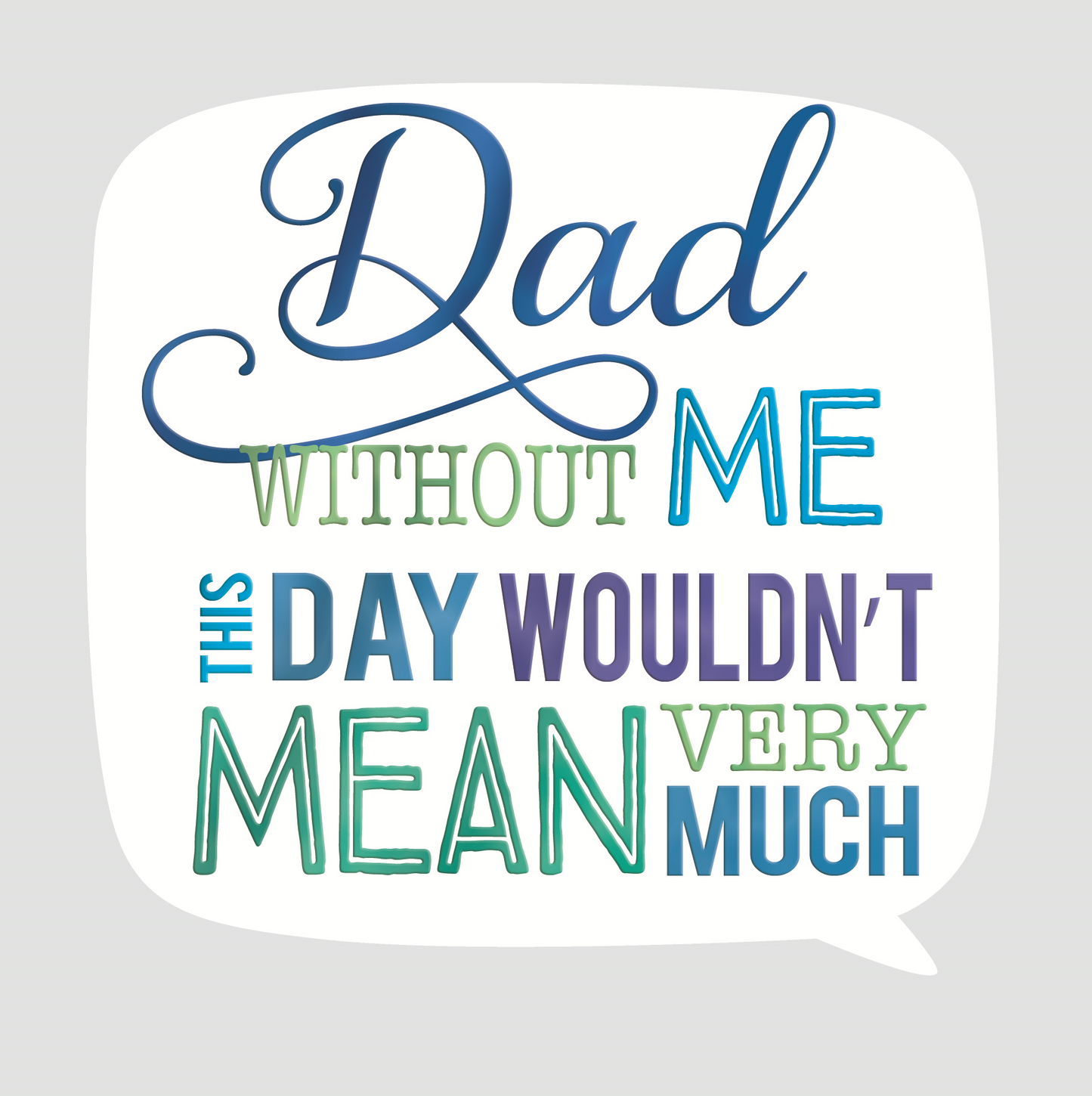 Dad Without Me Father's Day Square Script Greeting Card