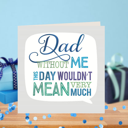 Dad Without Me Father's Day Square Script Greeting Card