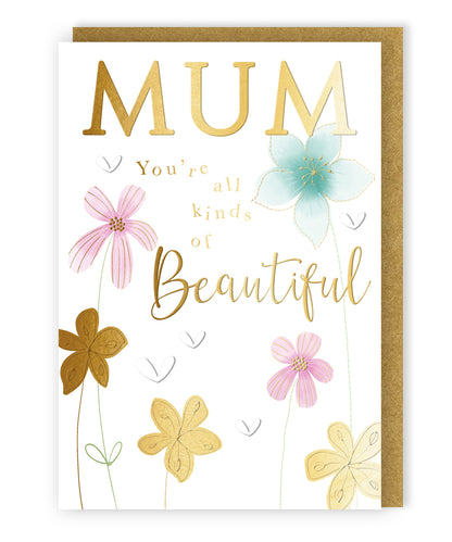 Mum You're All Kinds Of Beautiful Gold Blossom Fun! Birthday Greeting Card