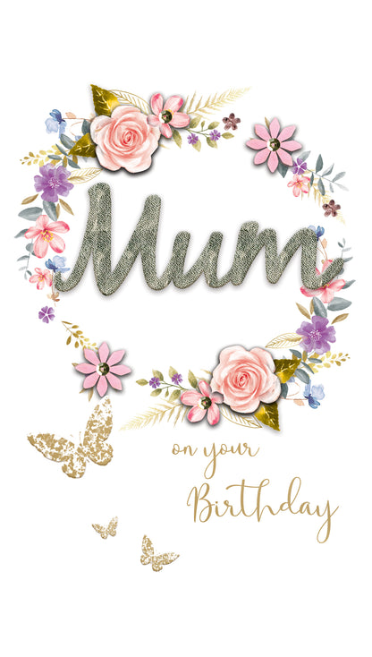 Mum Birthday Card Embellished & Foiled Floral Wreath Champagne Greeting Card