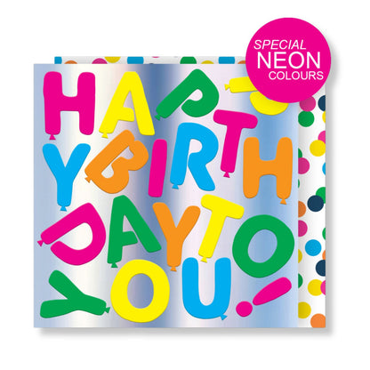 Happy Birthday To You Card Neon Balloons Embossed & Foiled Kazoo Range