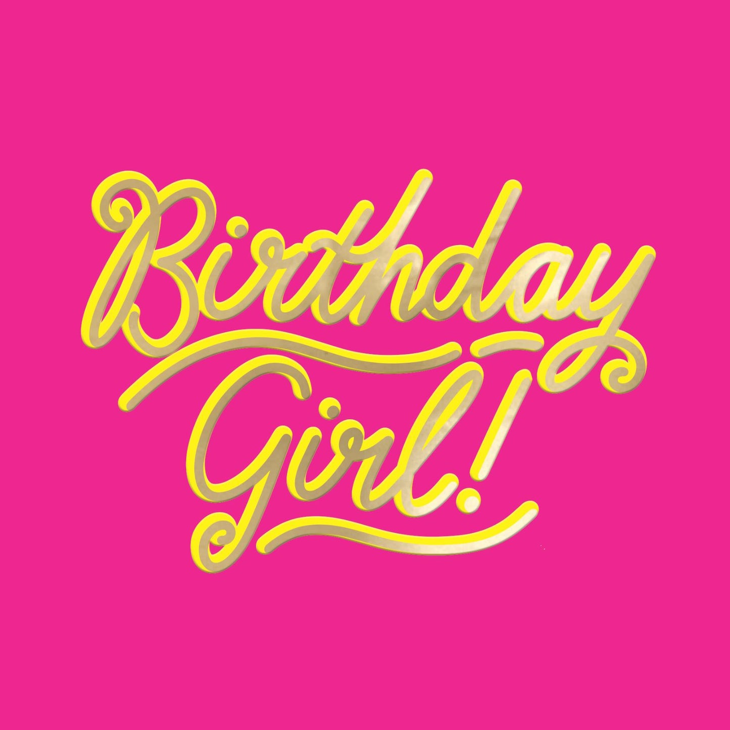 Birthday Girl! Pink Birthday Card For Her Embossed & Foiled Kazoo Range