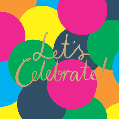 Let's Celebrate! Birthday Card Neon Bubbles Embossed & Foiled Kazoo Range