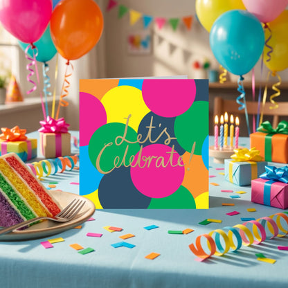 Let's Celebrate! Birthday Card Neon Bubbles Embossed & Foiled Kazoo Range