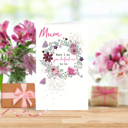 Embellished Helped Me To Be What I Am Mother's Day Greeting Card