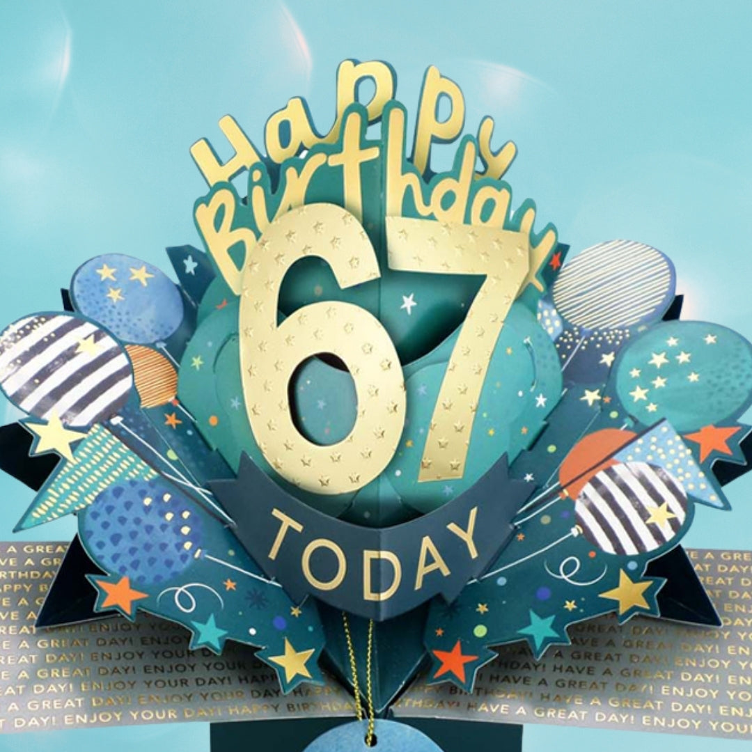 67 Today Happy 67th Birthday Pop Up Greeting Card